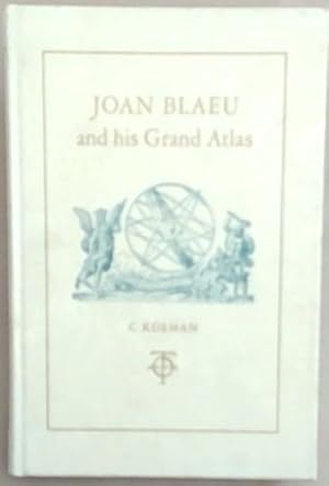 Bild des Verkufers fr Joan Blaeu and his Grand Atlas: Introduction To The Facsimile Edition Of Le Grand Atlas, 1663 zum Verkauf von Chapter 1