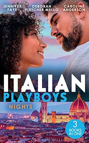 Bild des Verkufers fr Italian Playboys: Nights: The Playboy of Rome (The DeFiore Brothers) / Tuscan Heat / Best Friend to Wife and Mother? zum Verkauf von WeBuyBooks
