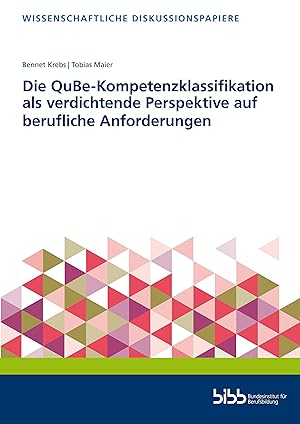 Imagen del vendedor de Die QuBe-Kompetenzklassifikation als verdichtende Perspektive auf berufliche Anforderungen a la venta por moluna