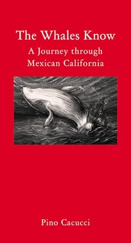 Seller image for Whales Know : A Journey Through Mexican California for sale by GreatBookPrices