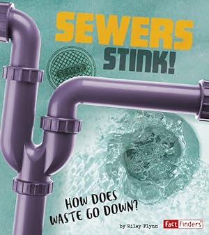 Seller image for Sewers Stink! : How Does Waste Go Down? for sale by GreatBookPrices