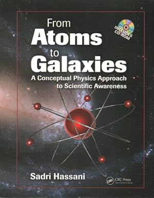 Seller image for From Atoms to Galaxies : A Conceptual Physics Approach to Scientific Awareness for sale by GreatBookPrices