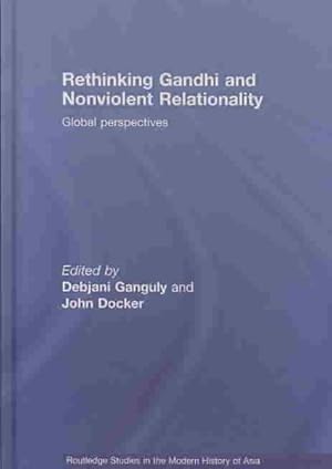 Seller image for Rethinking Gandhi and Nonviolent Relationality : Global Perspectives for sale by GreatBookPrices