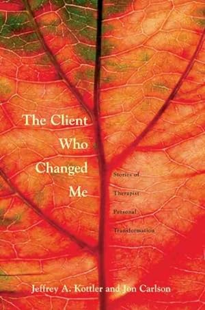 Seller image for Client Who Changed Me : Stories Of Therapist Personal Transformation for sale by GreatBookPrices