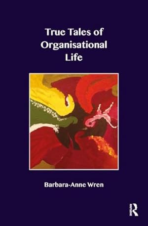 Imagen del vendedor de True Tales of Organisational Life a la venta por GreatBookPrices