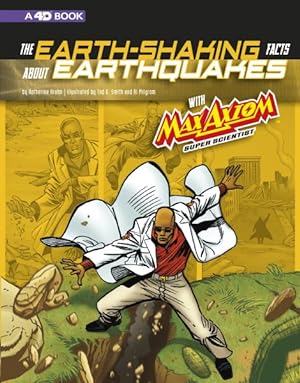 Seller image for Earth-Shaking Facts About Earthquakes With Max Axiom, Super Scientist for sale by GreatBookPrices