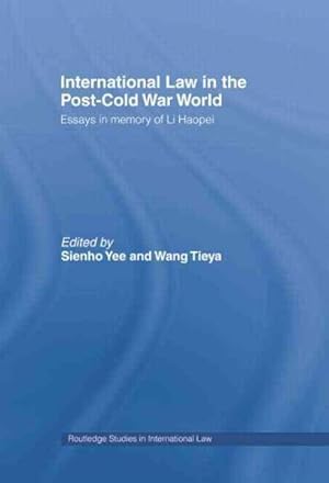 Image du vendeur pour International Law in the Post-cold War World : Essays in Memory of Li Haopei mis en vente par GreatBookPrices