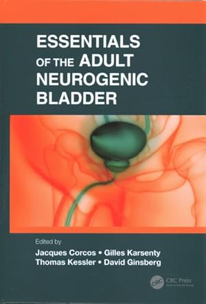 Image du vendeur pour Essentials of the Adult Neurogenic Bladder mis en vente par GreatBookPrices