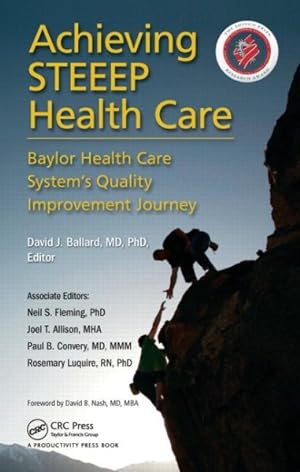 Seller image for Achieving Steeep Health Care : Baylor Health Care System's Quality Improvement Journey for sale by GreatBookPrices