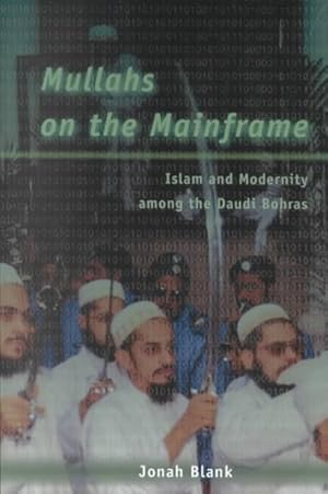 Seller image for Mullahs on the Mainframe : Islam and Modernity Among the Daudi Bohras for sale by GreatBookPrices
