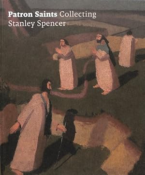 Seller image for Patron Saints : Collecting Stanley Spencer for sale by GreatBookPrices