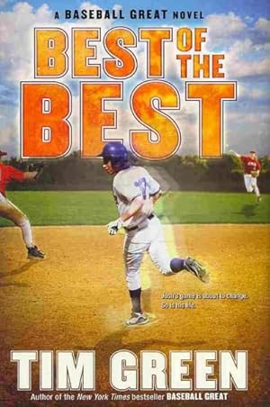 Image du vendeur pour Best of the Best : A Baseball Great Novel mis en vente par GreatBookPrices