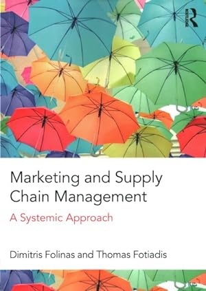 Seller image for Marketing and Supply Chain Management : A Systemic Approach for sale by GreatBookPrices