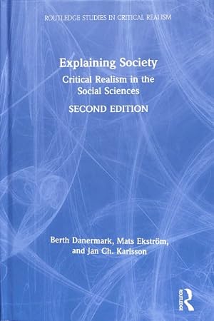 Seller image for Explaining Society : Critical Realism in the Social Sciences for sale by GreatBookPrices