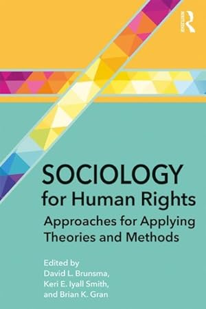 Seller image for Sociology for Human Rights : Approaches for Applying Theories and Methods for sale by GreatBookPrices