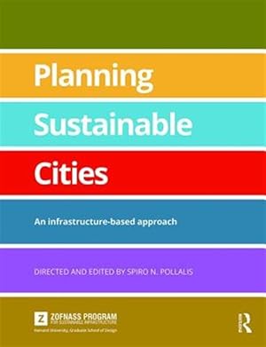 Immagine del venditore per Planning Sustainable Cities : An Infrastructure-based Approach venduto da GreatBookPrices