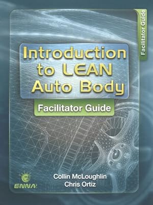 Bild des Verkufers fr Introduction to Lean Auto Body Facilitator Guide + Preparation Guide zum Verkauf von GreatBookPrices