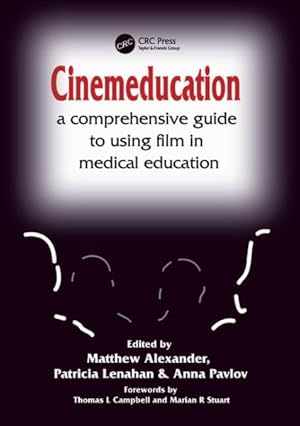 Seller image for Cinemeducation: a Comprehensive Guide to Using Film in Medical Education : A Comprehensive Guide to Using Film in Medical Education for sale by GreatBookPrices