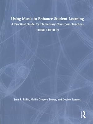 Immagine del venditore per Using Music to Enhance Student Learning : A Practical Guide for Elementary Classroom Teachers venduto da GreatBookPrices