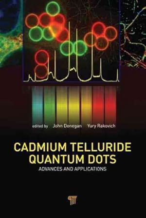 Seller image for Cadmium Telluride Quantum Dots : Advances and Applications for sale by GreatBookPrices