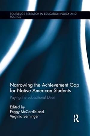 Seller image for Narrowing the Achievement Gap for Native American Students : Paying the Educational Debt for sale by GreatBookPrices