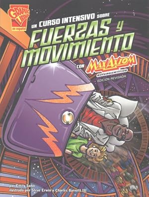 Seller image for Un curso intensivo sobre fuerzas y movimiento con Max Axiom, supercientifico /An Intensive Course on Forces and Movement with Max Axiom, Super-scientific -Language: spanish for sale by GreatBookPrices