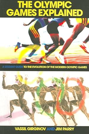 Seller image for Olympic Games Explained : A Student Guide To The Evolution Of The Modern Olympic Games for sale by GreatBookPrices