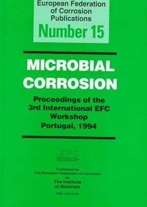 Seller image for Microbial Corrosion : Proceedings of the 3rd International Efc Workshop for sale by GreatBookPrices