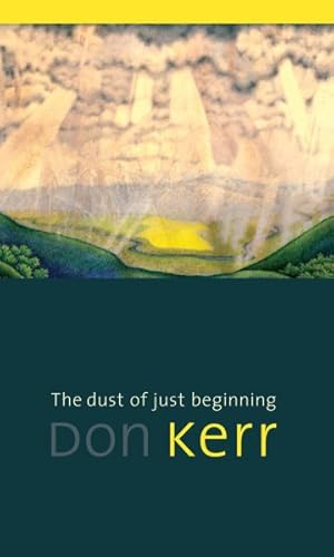 Seller image for Dust of Just Beginning for sale by GreatBookPrices