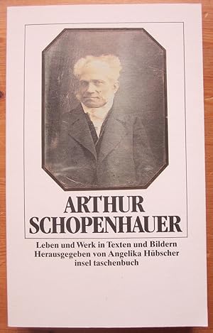 Bild des Verkufers fr Arthur Schopenhauer. Leben und Werk in Texten und Bildern. zum Verkauf von Antiquariat Roland Ggler