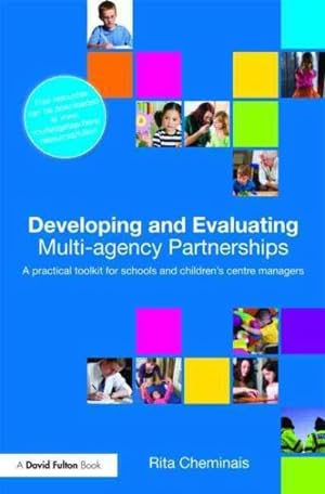 Seller image for Developing and Evaluating Multi-Agency Partnerships : A Practical Toolkit for School and Children's Centre Managers for sale by GreatBookPrices