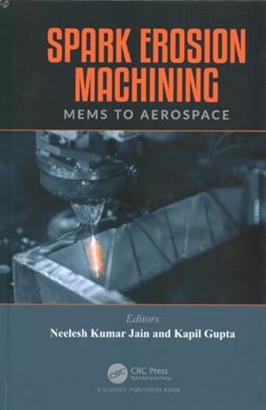 Seller image for Spark Erosion Machining : Mems to Aerospace for sale by GreatBookPrices