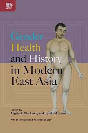 Seller image for Gender, Health, and History in Modern East Asia for sale by GreatBookPrices