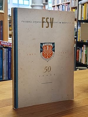50 Jahre FSV - Fußball-Sportverein Frankfurt am Main E.V.,