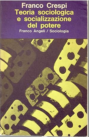 TEORIA SOCIOLOGICA E SOCIALIZZAZIONE DEL POTERE