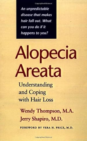 Immagine del venditore per Alopecia Areata: Understanding and Coping with Hair Loss by Shapiro MD, Jerry, Thompson MA, Wendy [Paperback ] venduto da booksXpress