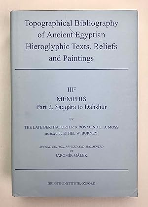 Seller image for Topographical Bibliography of Ancient Egyptian Hieroglyphic Texts, Reliefs, and Paintings. Vol. III: Memphis. Part 2: Saqqara to Dahshur. 2nd edition for sale by Meretseger Books