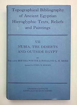 Immagine del venditore per Topographical Bibliography of Ancient Egyptian Hieroglyphic Texts, Reliefs, and Paintings. Vol. VII: Nubia deserts and outside Egypt venduto da Meretseger Books