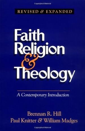 Seller image for Faith, Religion & Theology: A Contemporary Introduction by Hill, Brennan, Madges, William, Knitter, Paul F [Paperback ] for sale by booksXpress
