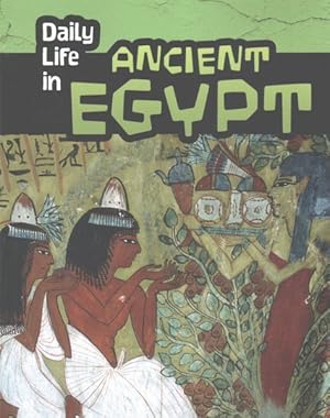 Seller image for Daily Life in Ancient Egypt for sale by GreatBookPrices