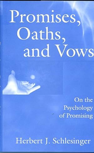 Image du vendeur pour Promises, Oaths, and Vows : On the Psychology of Promising mis en vente par GreatBookPrices