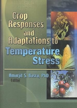 Seller image for Crop Responses and Adaptations to Temperature Stress : New Insights and Approaches for sale by GreatBookPrices