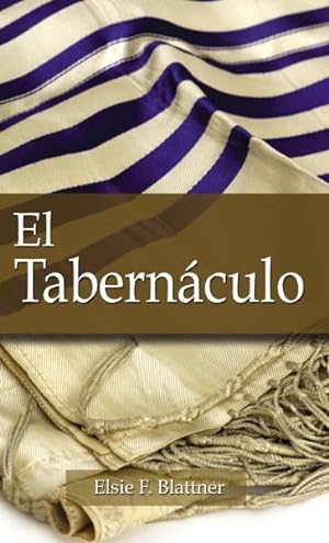 Bild des Verkufers fr El Tabernaculo/ The Tabernacle -Language: Spanish zum Verkauf von GreatBookPrices