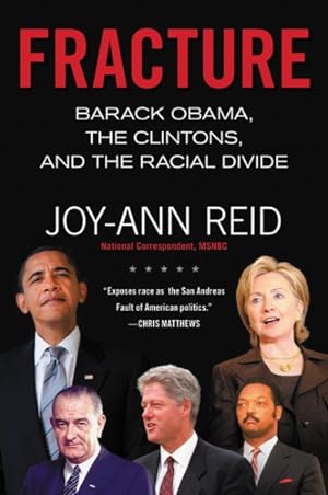 Seller image for Fracture : Barack Obama, the Clintons, and the Racial Divide for sale by GreatBookPrices