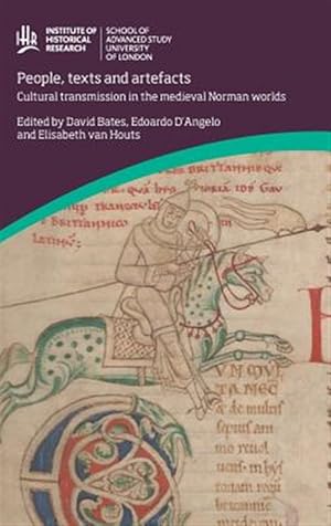 Immagine del venditore per People, Texts and Artefacts : Cultural Transmission in the Medieval Norman Worlds venduto da GreatBookPrices