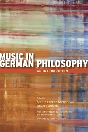 Imagen del vendedor de Music in German Philosophy : An Introduction a la venta por GreatBookPrices