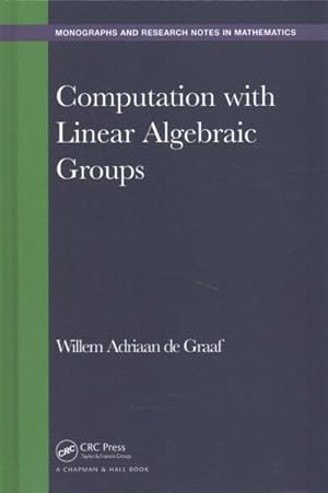Bild des Verkufers fr Computation With Linear Algebraic Groups zum Verkauf von GreatBookPrices