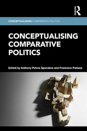 Image du vendeur pour Conceptualising Comparative Politics mis en vente par GreatBookPrices