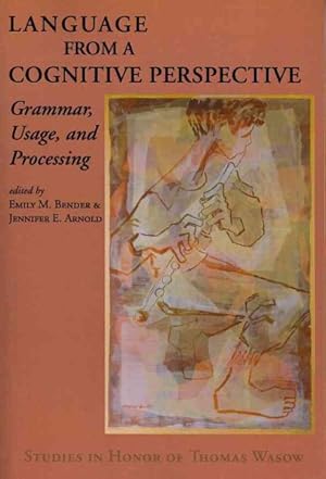 Immagine del venditore per Language From a Cognitive Perspective : Grammar, Usage, and Processing: Studies in Honor of Thomas Wasow venduto da GreatBookPrices