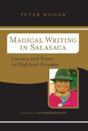 Seller image for Magical Writing in Salasaca : Literacy and Power in Highland Ecuador for sale by GreatBookPrices